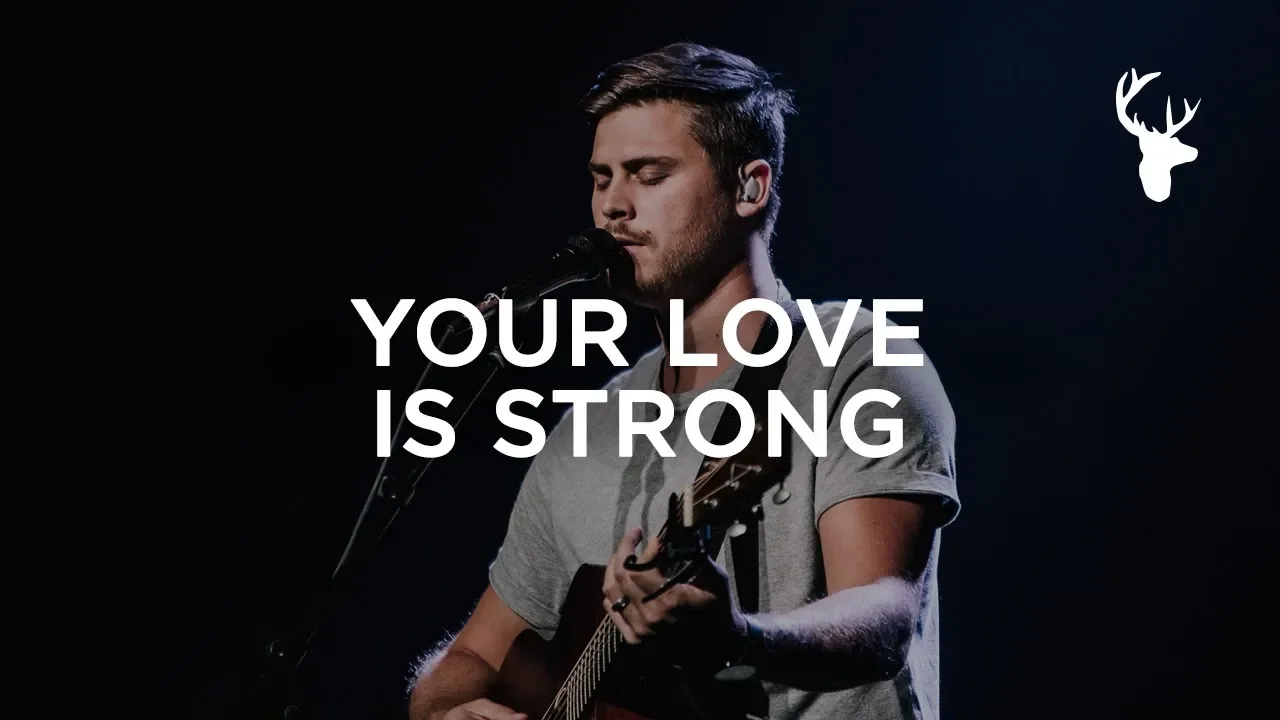 Your Love Is Strong - Cory Asbury