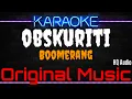 Download Lagu Karaoke Obskuriti ( Original Music ) HQ Audio - Boomerang