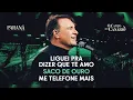 Lagu Liguei Pra Dizer Que Te Amo / Saco de Ouro / Me Telefone Mais - Paraná (Clipe Oficial)