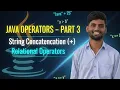 Lecture 13 Java Operators Part-3 String Concatenation Relational Equality Operator vs equals