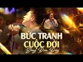 Download Lagu Bức Tranh Cuộc Đời x Sông Đọa Đầy - Quách Tuấn Du | Live Band