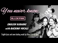 BLACKPINK - YOU NEVER KNOW - ENGLISH KARAOKE with BACKING VOCALS