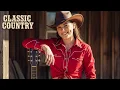 Lagu Grootste Klassieke Country Muziek Afspeellijst | Beste Country Nummers Ooit Gemaakt