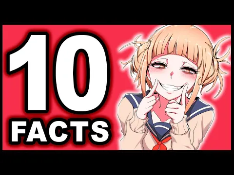 Download MP3 Top 10 Himiko Toga Facts! (My Hero Academia / Boku no Hero Academia)