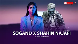ریمیکس شاهین نجفی و سوگند SHAHIN NAJAFI X SOGAND REMIX 