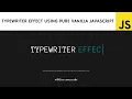 Typewriter effect using html css and javascript