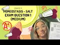Homeostasis salt and water Exam Q1 MEDIUM