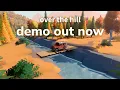 over the hill - Steam Next Fest Demo Trailer