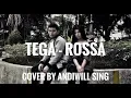 Download Lagu Tega - Rossa (Cover by Andiwill Sing)