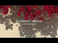 Nasamatu hawak- (speed up)