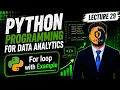 Lec 29 Python 18 Mastering the For Loop