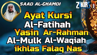 Ayat Kursi,Al Fatihah,Yasin,Ar Rahman,Al Waqiah,Al Mulk,Ikhlas,Falaq,An Nas By Saad Al Ghamdi