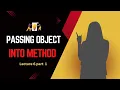 Lecture 6 Part 1 Object Passing How to pass object into method object passing as parameter