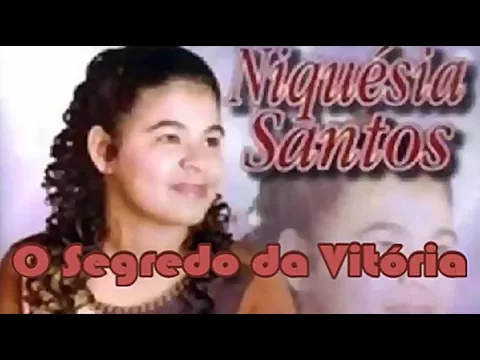 Download MP3 O Segredo da Vitória - Niquésia Santos