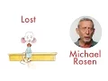 Lost | POEM | A Great Big Cuddle | Kids' Poems and Stories With Michael Rosen