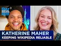 Katherine Maher - Why Being a Nonprofit Makes Wikipedia Better The Daily Social Distancing Show