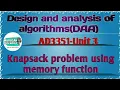 Knapsack problem using memory function in design analysis of algorithms tamil AD3351 DAA AI DS