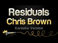 Download Lagu Chris Brown - Residuals (Karaoke Version)