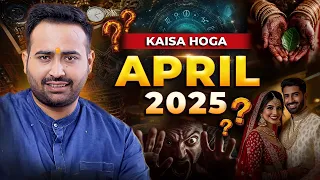 April Horoscope 2025 | अप्रैल राशिफल: मेष से लेकर मीन राशि का राशिफल एवं उपाय | Astro Arun Pandit