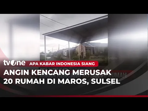 20 Rumah di Maros Rusak Parah usai Diterpa Angin Kencang