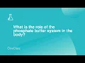 What is the role of the phosphate buffer system in the body
