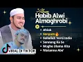 HABIB ALWI AL MAGHROBI FULL ALBUM TERBARU -  ALBUM TERVIRAL