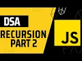 Recursion Part 2 DSA with JavaScript Hindi