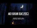 Lagu AKU BUKAN DIA - ANDRE MASTIJAN - (LYRIC) #liriklaguindonesia #liriklagu