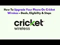 How To Upgrade Your Phone on Cricket Wireless - Deals Eligibility Steps