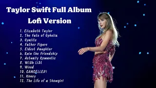 Taylor Swift The Life Of A Showgirl Full Album Lofi Version Chill Study Relax 