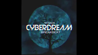 cyberdream i stadium osshe17 breakbeat
