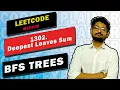 1302 Deepest Leaves Sum LEETCODE MEDIUM LEETCODE TREES CODE EXPLAINER