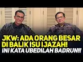 LIVE! JKW: ADA ORANG BESAR DI BALIK ISU IJAZAH! INI KATA UBEDILAH BADRUN!!