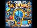 AI-Powered SQL Query Generation Python GPT-3 5 Turbo Tutorial