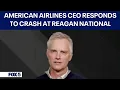 American Airlines CEO Robert Isom responds to crash at Reagan National