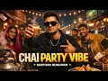 CHAI PARTY VIBE