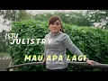 Isty Julistry - Mau Apa Lagi (Official Music Video)