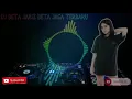 Download Lagu DJ BETA JANJI BETA JAGA TERBARU!! Dj viral full bass terbaru!