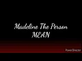 Madeline the Person - mean (Lyrics)