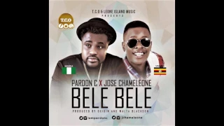 pardon c feat jose chameleone bele bele official audio afrobeats 2017