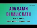 Download Lagu Ada Gajah Di Balik Batu - Karaoke - Lirik - Nada Wanita (HQ Audio)