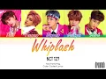 Download Lagu NCT 127 (엔시티 127) – 'Whiplash' Lyrics (Color Coded) (Han/Rom/Eng)