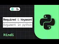 Required keyword arguments in python Hindi python Tutorials Miniature school