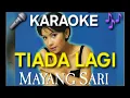 Download Lagu TIADA LAGI - MAYANG SARI || KARAOKE NOSTALGIA ( Lyrics )