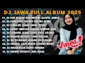 Download Lagu DJ JAWA FULL ALBUM 2025 FULL BASS _ DJ DUH SAYANG NGAPUNTENE SAESTU •DJ TULUNG KUATNO ATIMU 