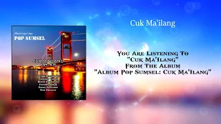 Download Victor Hutabarat, Benny Panjaitan, Tantowi Yahya \u0026 Fachmy Sahab - Cuk Ma'Ilang (Lyric Video) MP3