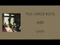 Download Lagu FULL CIRCLE BOYS - M80 - Lyrics