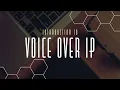 Introduction to Voice over IP Part 1