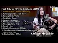 Download Lagu Chintya Gabriella Full Album Cover Terbaru 2021 Cinta Luar Biasa, Tuhan jagakan dia, Tentang Rindu