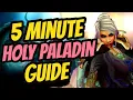 5 Minute Holy Paladin Guide PvE Raiding Ulduar WotLK Classic